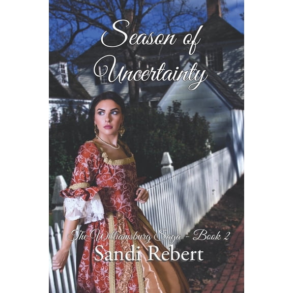 The Williamsburg Saga Season of Uncertainty, Book 2, (Paperback)