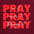 thumbnail image 6 of Wild Bobby, Pray On It Pray Over It Pray Through It Inspirational/Christian Men Graphic Tee, Maroon, 5X-Large, 6 of 6