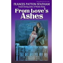 From Love's Ashes