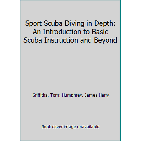 Sport Scuba Diving in Depth: An Introduction to Basic Scuba Instruction and Beyond, Used [Paperback]