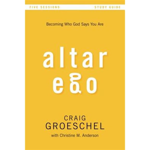 Pre-Owned Altar Ego Bible Study Guide: Becoming Who God Says You Are (Paperback) 0310894948 9780310894940