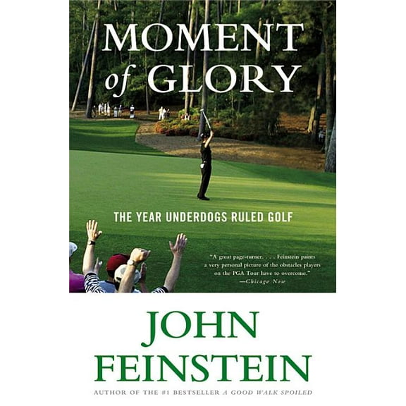 Moment of Glory: The Year Underdogs Ruled Golf, (Paperback)