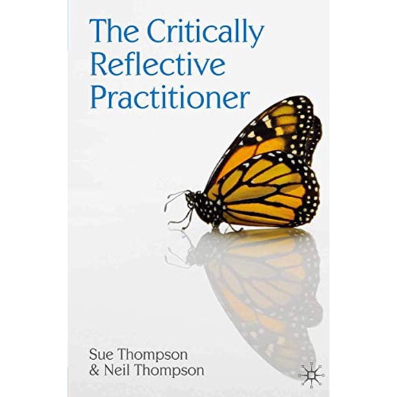 Pre-Owned The Critically Reflective Practitioner (Paperback) 0230573185 9780230573185