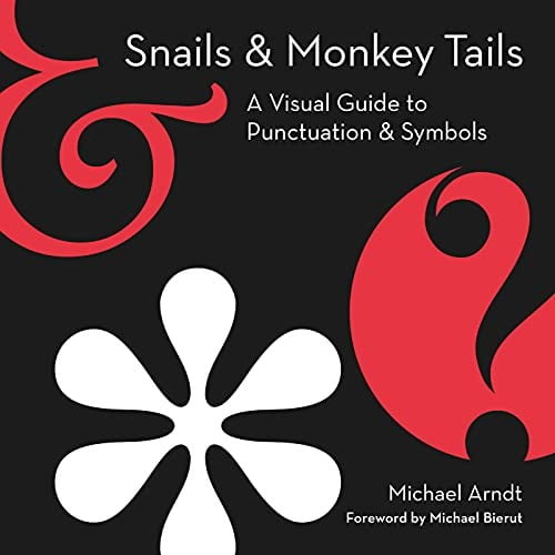 Pre-Owned Snails & Monkey Tails: A Visual Guide to Punctuation & Symbols (Hardcover) 0063061244 9780063061248