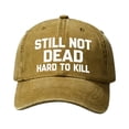 thumbnail image 2 of RICHMJ "Still Not Dead Hard To Kill" Printed Baseball Hat,Adjustable Classic Low Hat ,Unconstructed Printing ,Men Women ,Soft-top Solid Color Baseball Cap Curved Hat Spring And Summer Sun Ha(C), 2 of 6