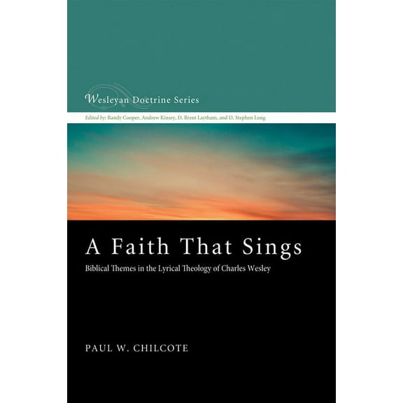 Wesleyan Doctrine: A Faith That Sings (Paperback)