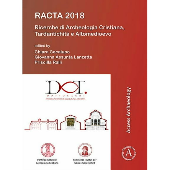 Racta 2018: Ricerche Di Archeologia Cristiana, Tardantichita E Altomedioevo (Paperback)