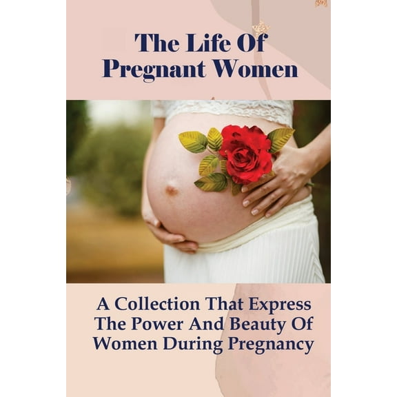The Life Of Pregnant Women (Paperback)