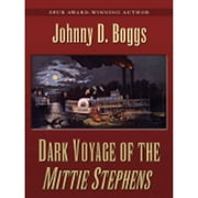Pre-Owned Dark Voyage of the Mittie Stephens (Hardcover 9781594140327) by Johnny D Boggs, Five Star (ME) (Creator)