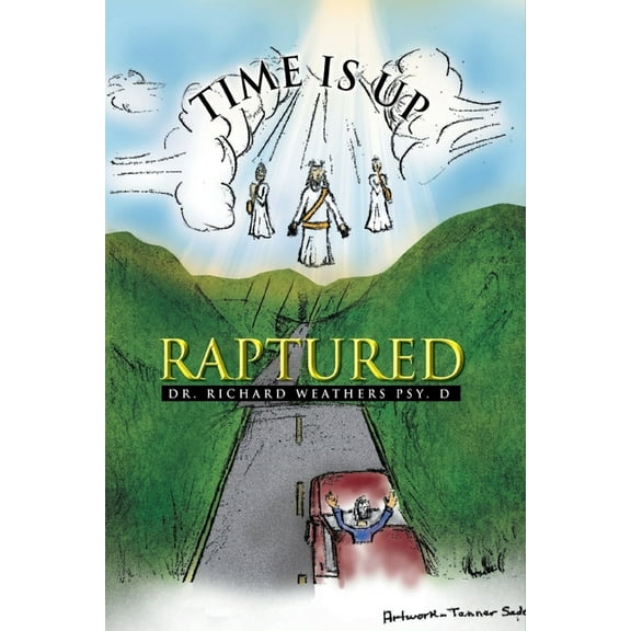 Time is Up: Raptured, (Paperback)
