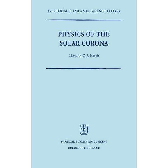 Astrophysics and Space Science Library Physics of the Solar Corona, Book 27, (Hardcover)