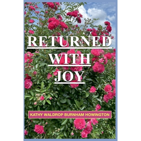 Returned With Joy, (Paperback)