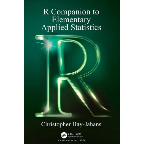 R Companion to Elementary Applied Statistics, (Paperback)