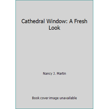 Cathedral Window: A Fresh Look [Paperback - Used]