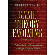 Game Theory Evolving : A Problem-Centered Introduction to Modeling Strategic Interaction - Second Edition, Used [Paperback]