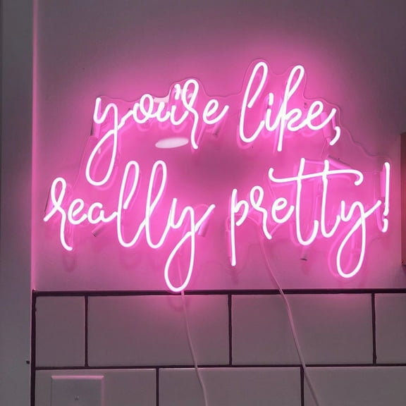 Queen Sense 20" You'Re Like Really Pretty Neon Sign With Dimmer Acrylic Man Cave Handmade Neon Light 120YLRPPA2Tr