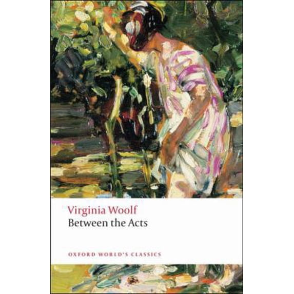 Pre-Owned Between the Acts (Paperback) 0199536570 9780199536573