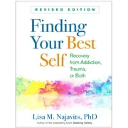 LISA M NAJAVITS Finding Your Best Self : Recovery from Addiction, Trauma, or Both (Paperback)