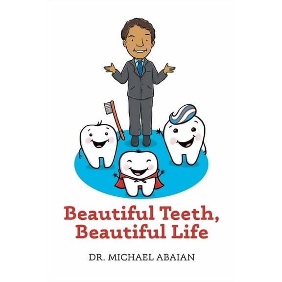 Beautiful Teeth, Beautiful Life, (Paperback)