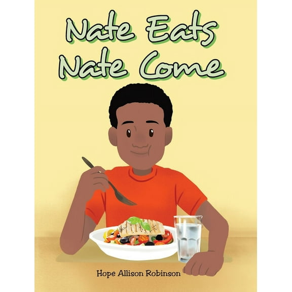 Nate Eats: Nate Come, (Hardcover)