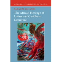 Cambridge Studies in World Literature The African Heritage of Latinx and Caribbean Literature, (Hardcover)