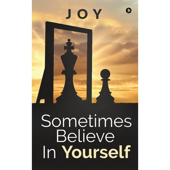 Sometimes Believe in Yourself (Paperback)