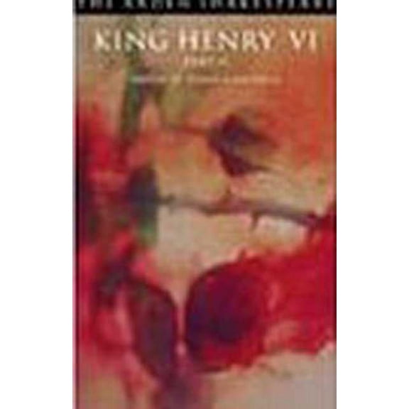 Arden Shakespeare Third King Henry VI Part 2: Third Series, (Hardcover)