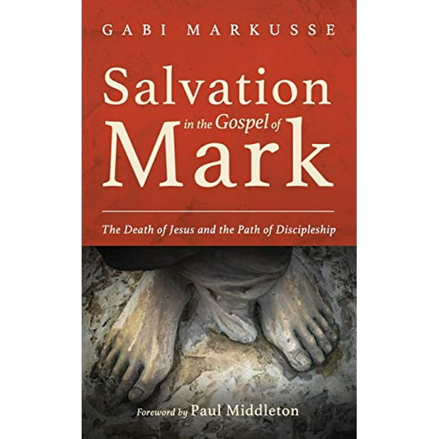 Salvation in the Gospel of Mark