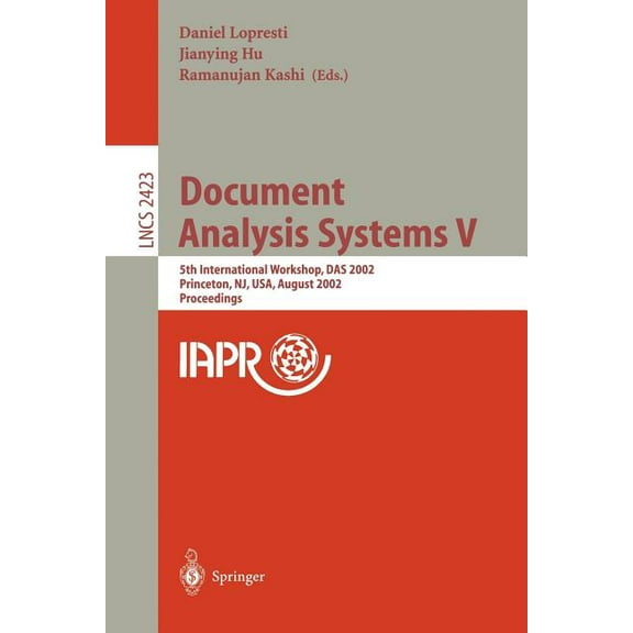 Lecture Notes in Computer Science Document Analysis Systems V: 5th International Workshop, Das 2002, Princeton, Nj, Usa, August 19-21, 2002. Proceedings, Book 2423, (Paperback)
