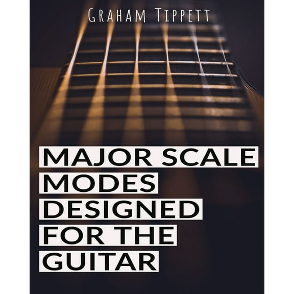 Major Scale Modes Designed for the Guitar (Paperback)