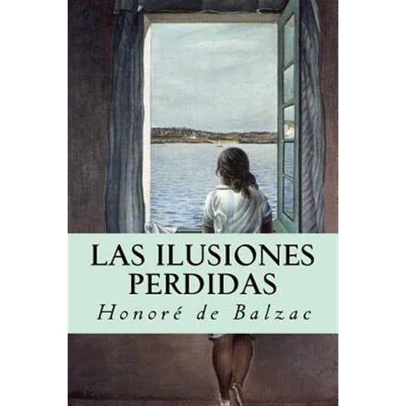 Las Ilusiones Perdidas