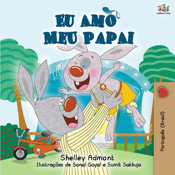 Portuguese Bedtime Collection I Love My Dad - Portuguese (Brazilian) edition, (Paperback)