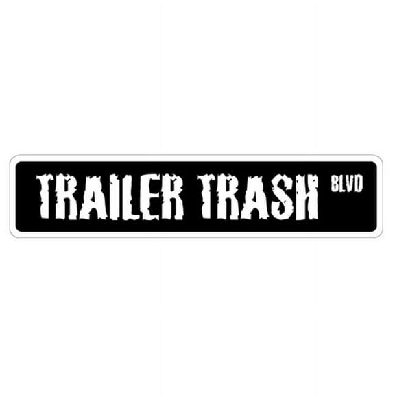SignMission SS-TRAILER 4 x 18 in. Trailer Trash Street Sign