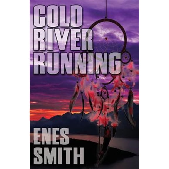 Pre-Owned Cold River Running (Paperback) by Enes Smith
