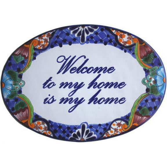 Talavera Ceramic House Plaque. Welcome To My Home Is My Home
