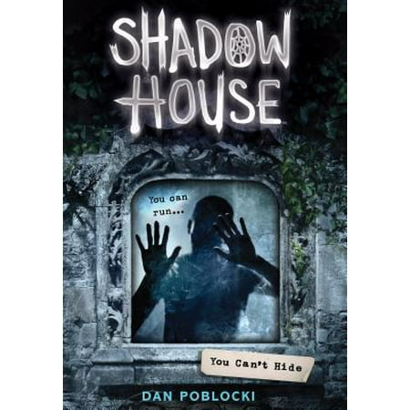 You Can't Hide (Shadow House, Book 2) (Best Hiding Spots In A House)