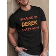 thumbnail image 1 of I'M DEREK THAT'S WHY Print Tee Shirt, Tees For Men, Casual Short Sleeve T-shirt For Summer Wear, 1 of 5