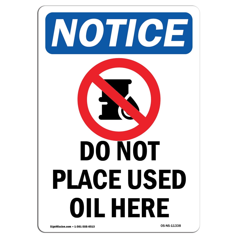 OSHA Notice Do Not Place Used Oil Here Sign With Symbol Heavy Duty