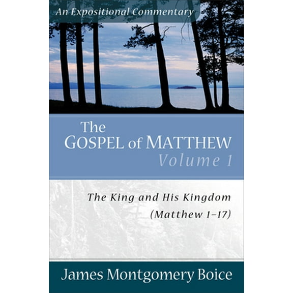 Pre-Owned The Gospel of Matthew: The King and His Kingdom, Matthew 1-17 (Paperback) 0801066433 9780801066436