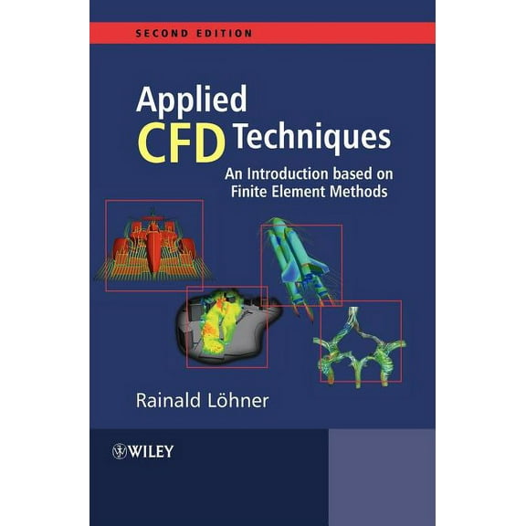 Applied CFD Techniques 2e, (Hardcover)