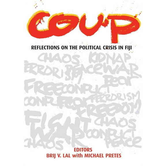 Coup: Reflections on the Political Crisis in Fiji, (Paperback)