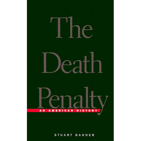Death Penalty : An American History (Revised) (Best Arguments For The Death Penalty)