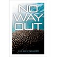thumbnail image 1 of No Way Out PAPERBACK 2021 by U G Krishnamurti, 1 of 1