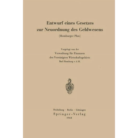 Entwurf Eines Gesetzes Zur Neuordnung Des Geldwesens: Homburger Plan, (Paperback)