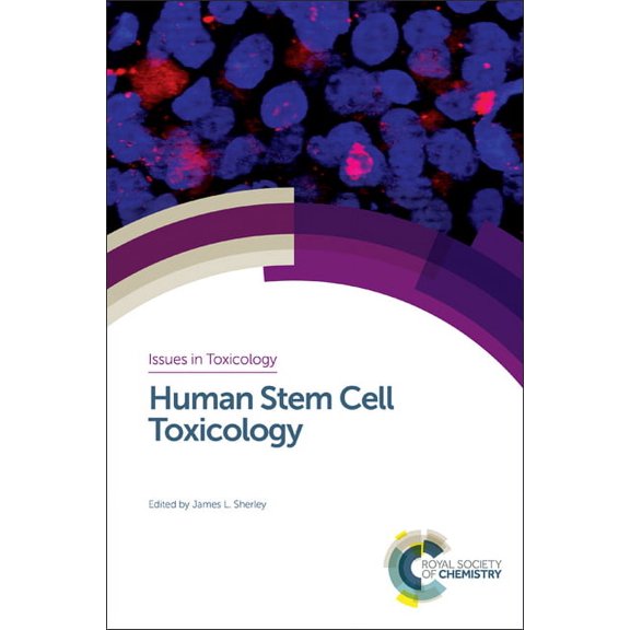 Issues in Toxicology Human Stem Cell Toxicology, Book 29, (Hardcover)