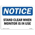 thumbnail image 1 of SignMission OS-NS-A-1824-L-18422 18 x 24 in. OSHA Notice Sign - Stand Clear When Monitor is in Use, 1 of 1