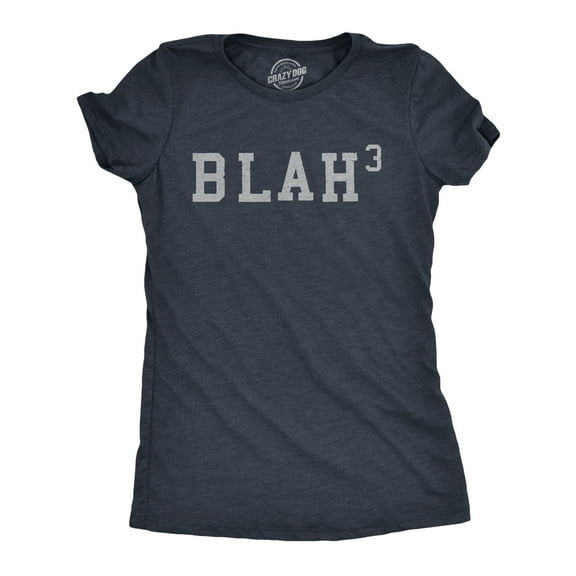 Womens Blah Cubed T Shirt Funny Sarcastic Math Joke Text Graphic Novelty Tee for Ladies Womens Graphic Tees