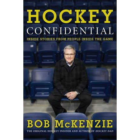 Hockey Confidential : Inside Stories from People Inside the
