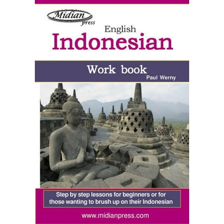Learn Indonesian work book (Bahasa Indonesia) - (Best Way To Learn Bahasa Indonesia)