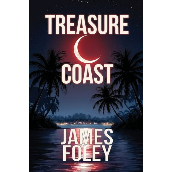 Treasure Coast: A Crime Thriller, (Paperback)